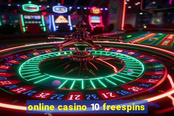 online casino 10 freespins