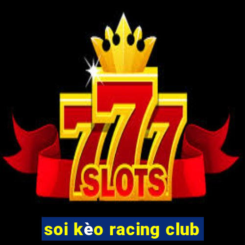 soi kèo racing club