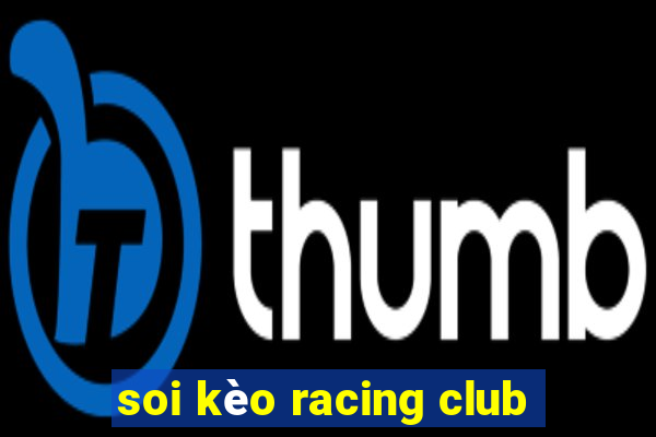 soi kèo racing club