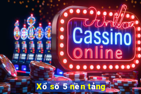 Xổ số 5 nền tảng