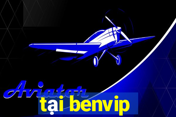 tai benvip