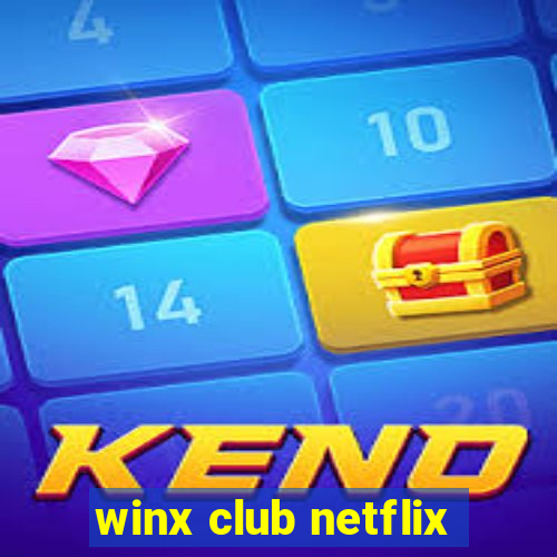 winx club netflix