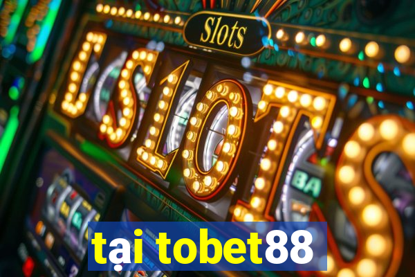 tại tobet88