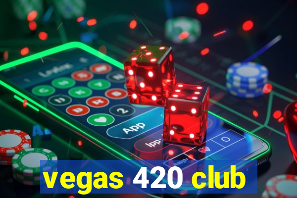 vegas 420 club