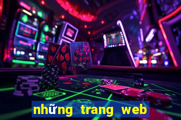 những trang web cờ bạc uy tín