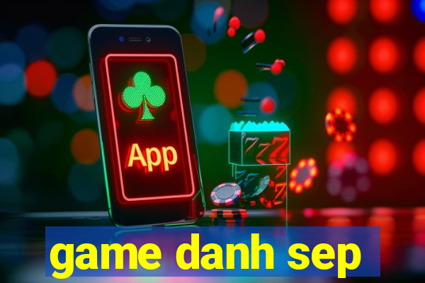 game danh sep