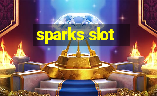 sparks slot