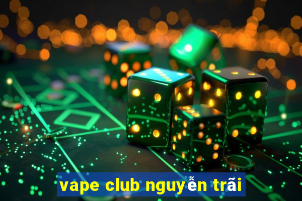 vape club nguyễn trãi