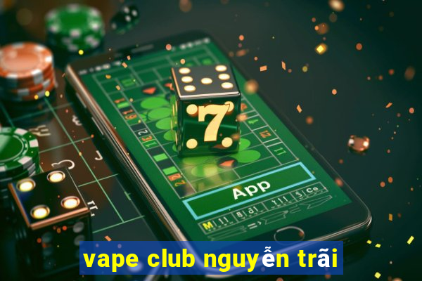 vape club nguyễn trãi