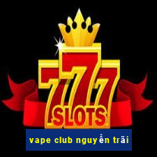 vape club nguyễn trãi