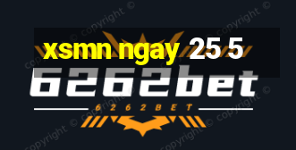 xsmn ngay 25 5