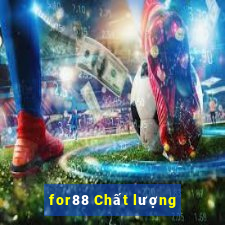 for88 Chất lượng