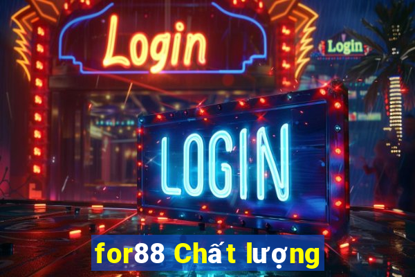 for88 Chất lượng