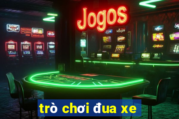 trò chơi đua xe