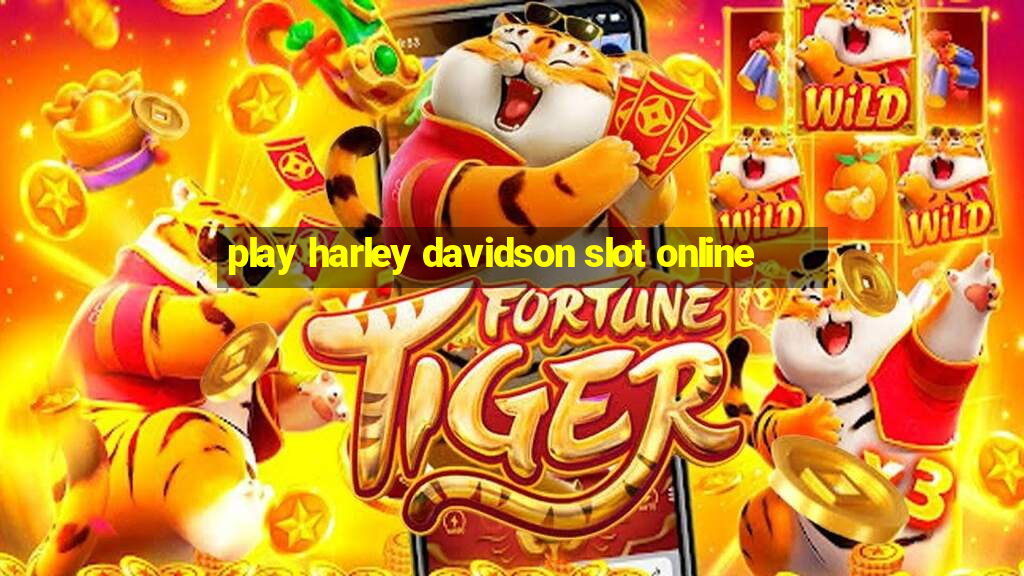 play harley davidson slot online