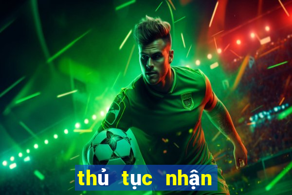 thủ tục nhận thưởng xổ số kiến thiết