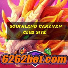 southland caravan club site