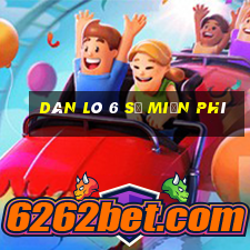 dàn lô 6 số miễn phí