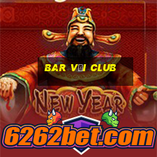 bar với club