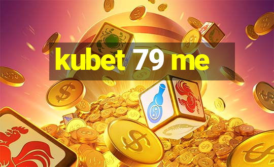 kubet 79 me