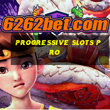 progressive slots pro