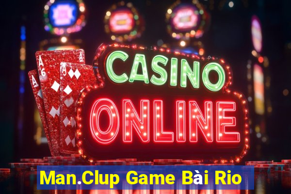 Man.Clup Game Bài Rio