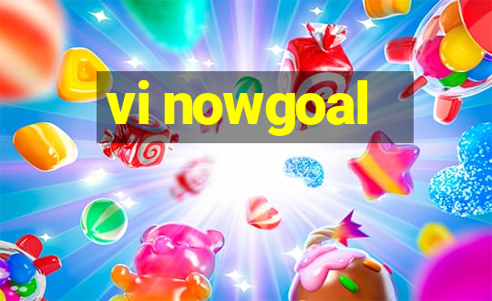 vi nowgoal