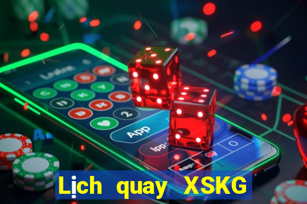 Lịch quay XSKG ngày 24