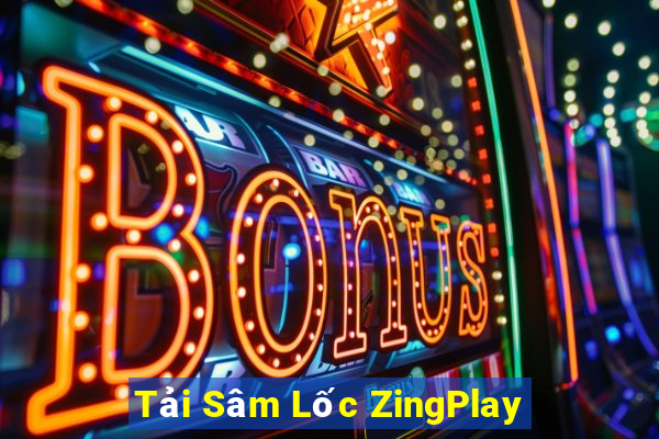 Tải Sâm Lốc ZingPlay