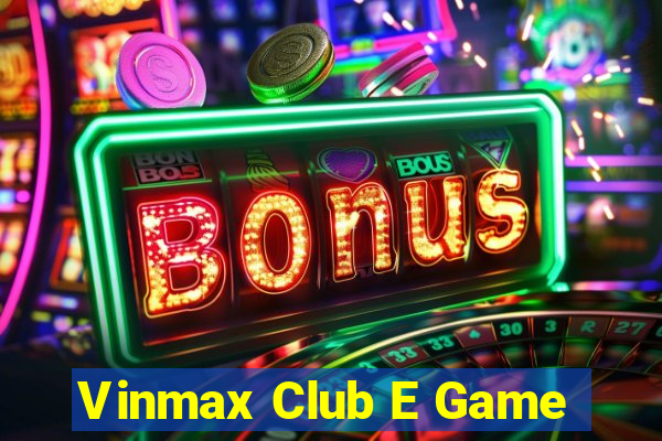 Vinmax Club E Game