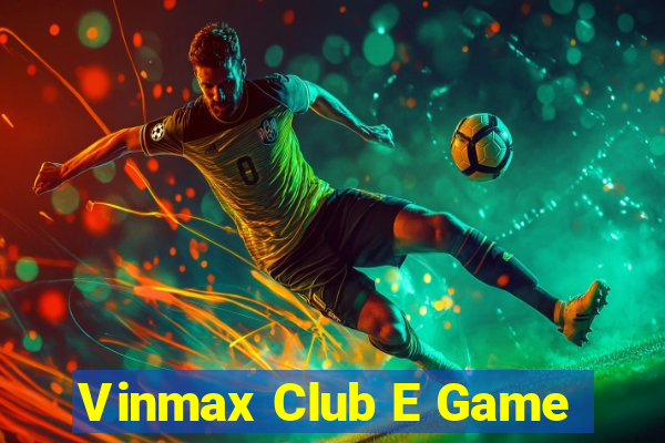 Vinmax Club E Game