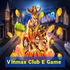 Vinmax Club E Game