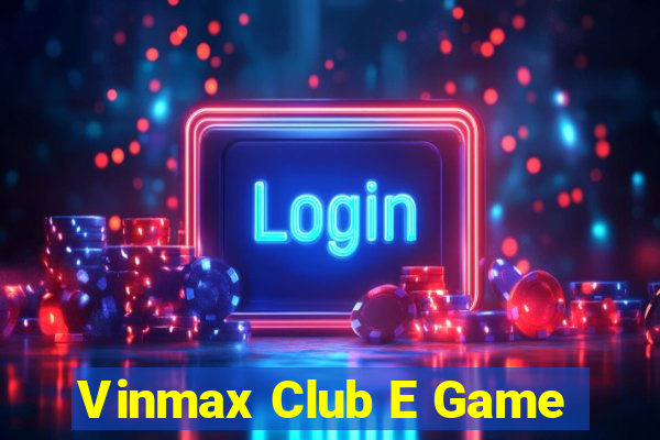 Vinmax Club E Game