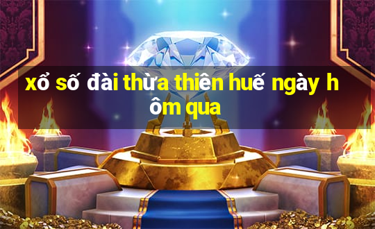 xổ số đài thừa thiên huế ngày hôm qua