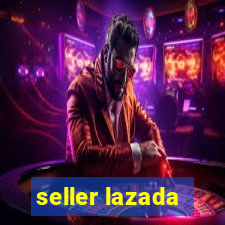 seller lazada