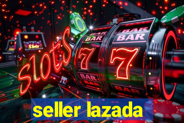 seller lazada