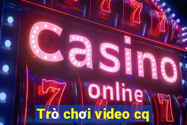 Trò chơi video cq