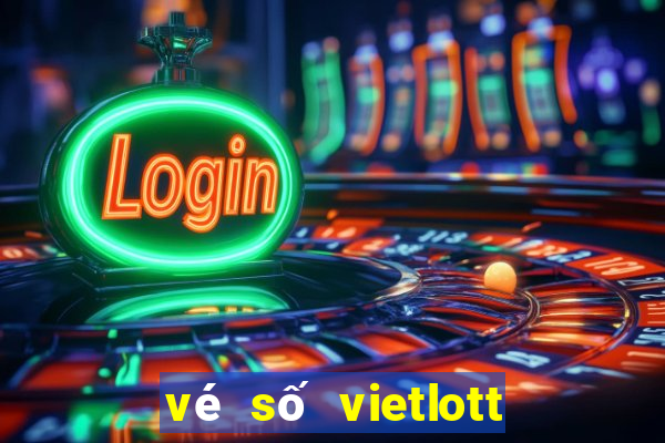 vé số vietlott hôm nay