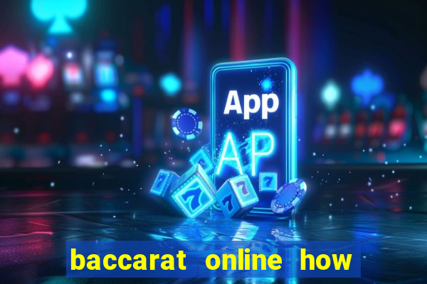 baccarat online how to play