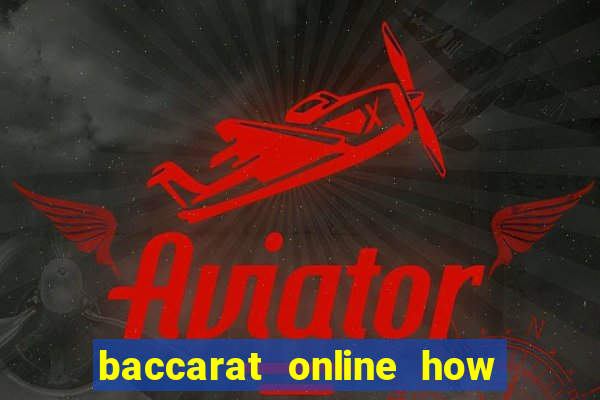 baccarat online how to play