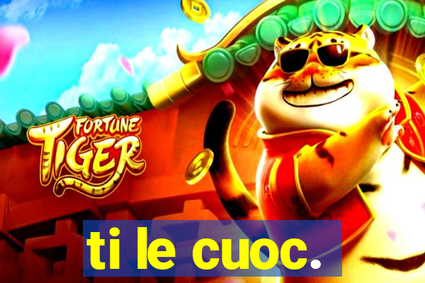 ti le cuoc.