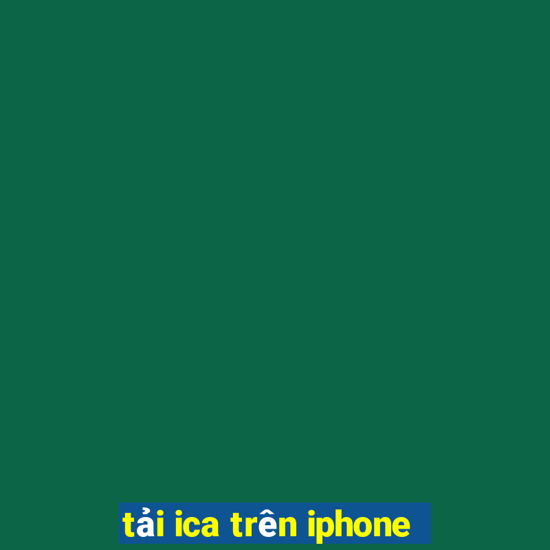 tải ica trên iphone