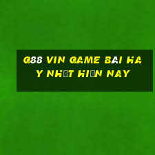 G88 Vin Game Bài Hay Nhất Hiện Nay