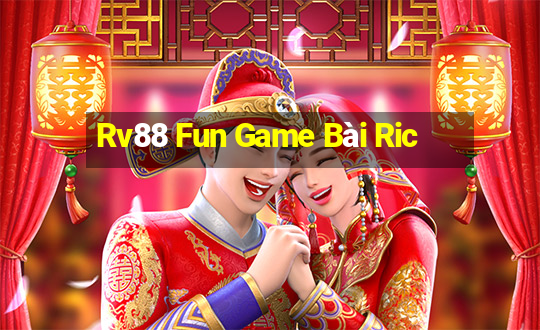 Rv88 Fun Game Bài Ric