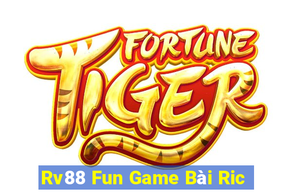 Rv88 Fun Game Bài Ric