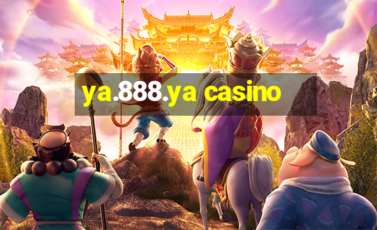 ya.888.ya casino