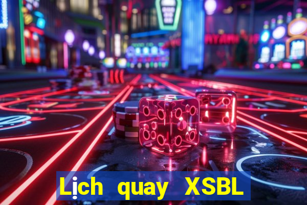 Lịch quay XSBL ngày 13