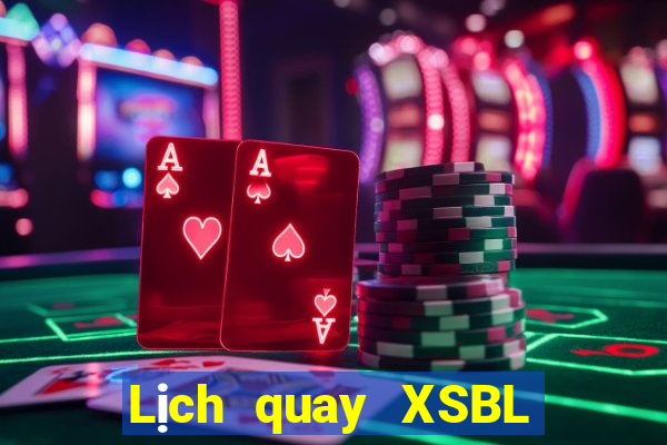 Lịch quay XSBL ngày 13