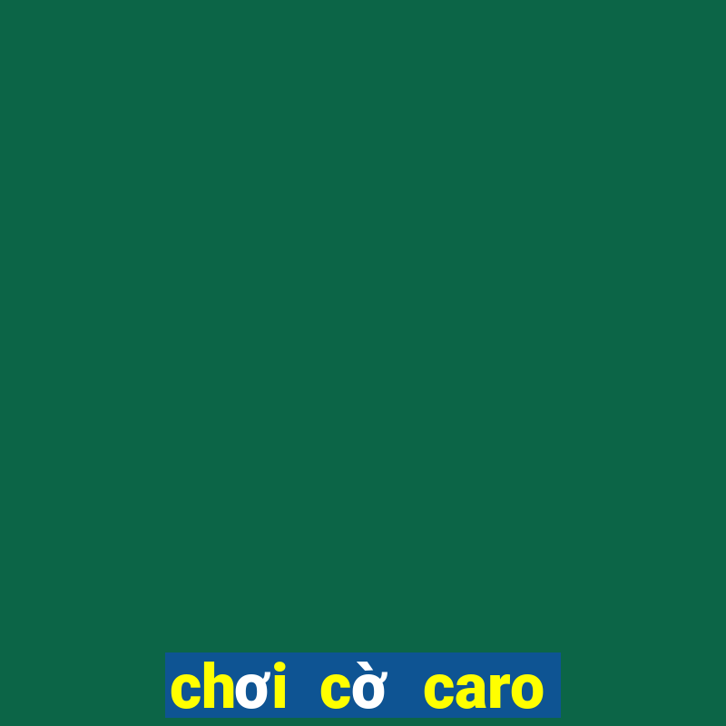 chơi cờ caro trên zing me