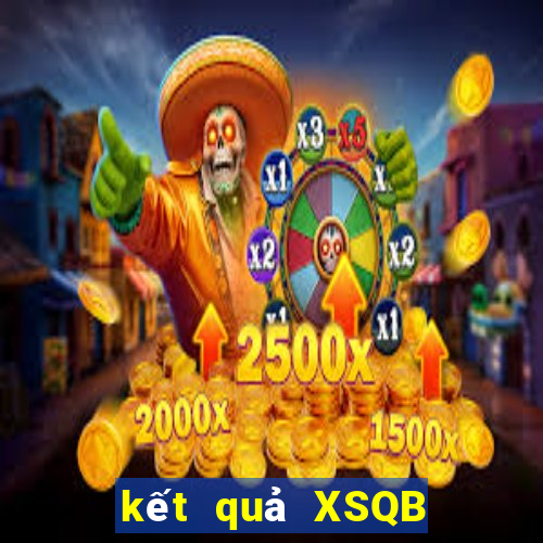 kết quả XSQB ngày 10